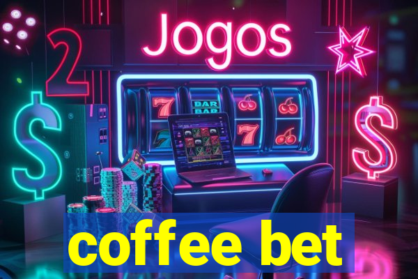 coffee bet